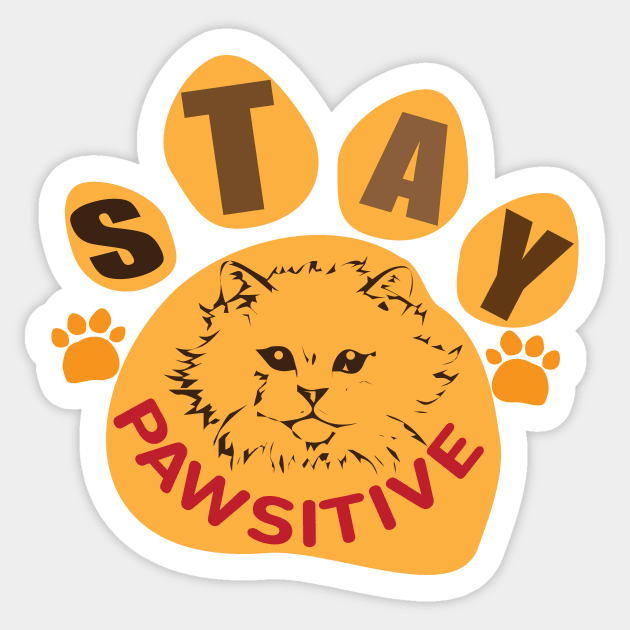 Cat Art - Stay Pawsitive Sticker by YasudaArt